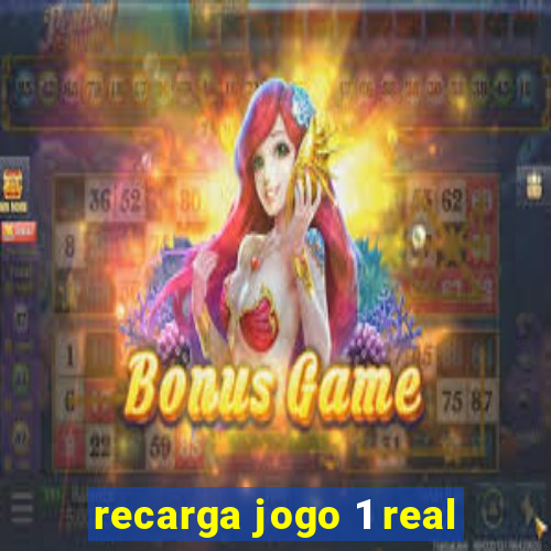 recarga jogo 1 real